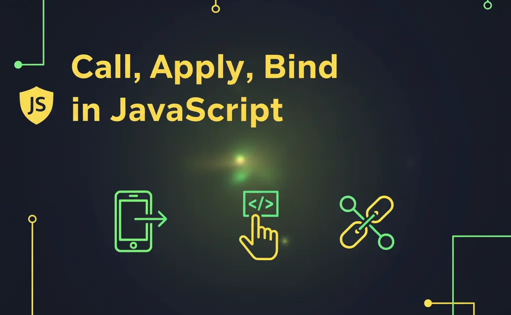 [Advanced JS] Call, Apply, Bind in JavaScript: Clear Examples and Practical Applications